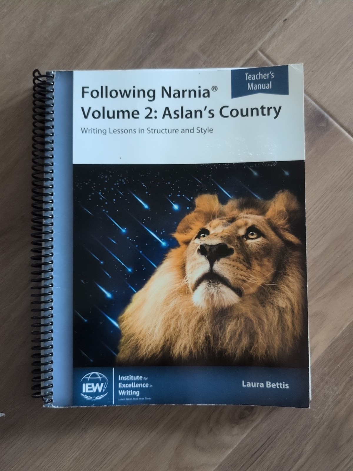 Following Narnia Volume 2: Aslan’s Country Writing Lessons In Structure & Style
