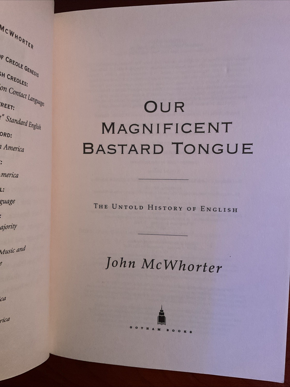 Our Magnificent Bastard Tongue: The Untold History of English by John McWhorter