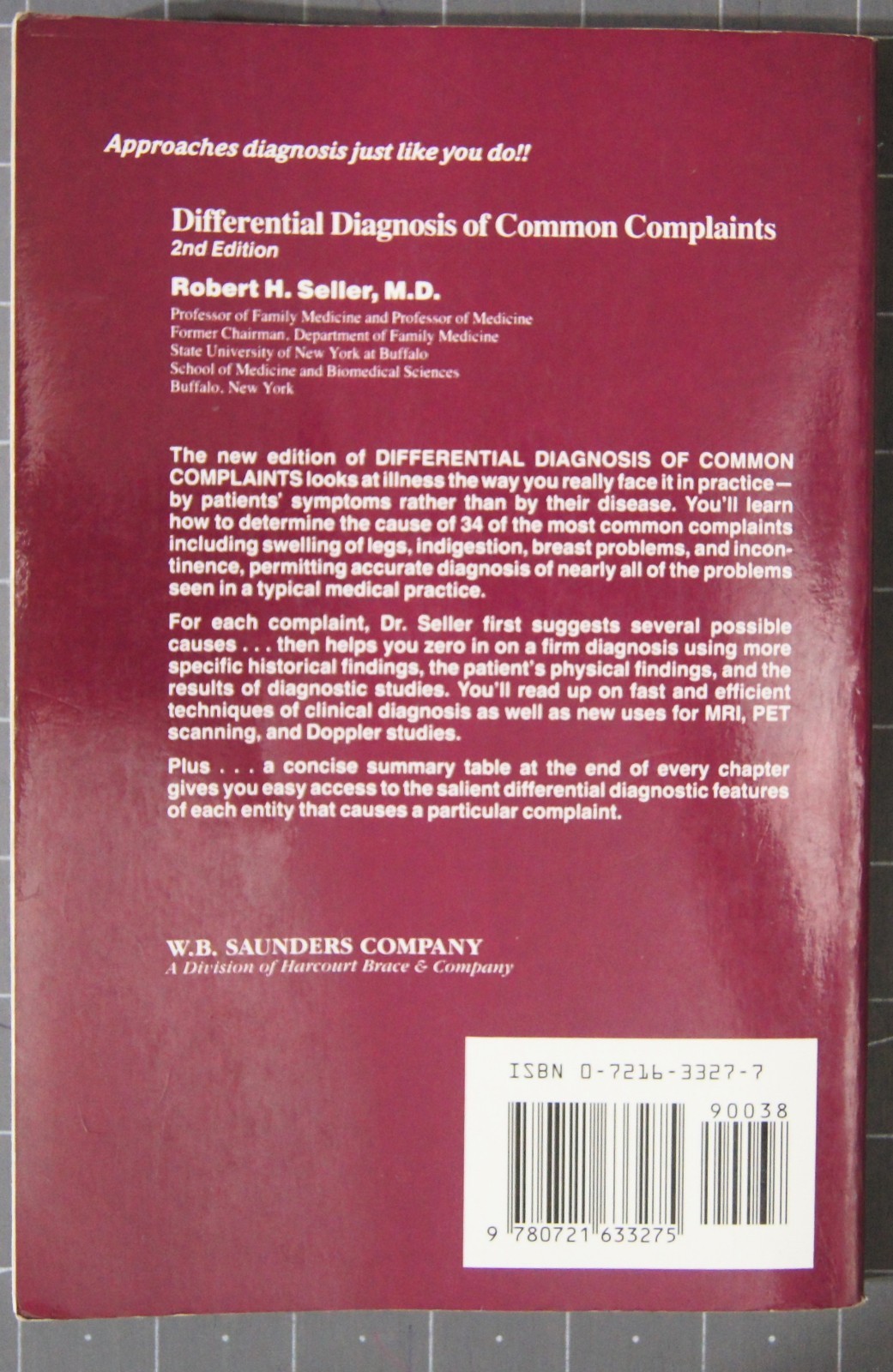 Differential Diagnosis of Common Complaints by Robert H. Seller 1992