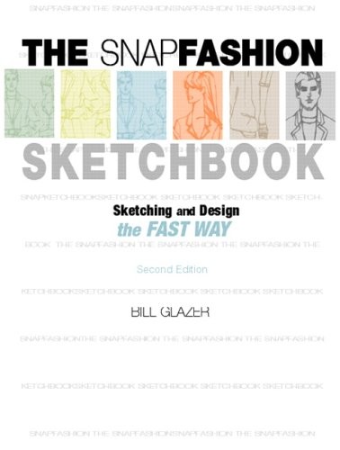 THE SNAP FASHION SKETCHBOOK (2ND EDITION) By Bill Glazer *Excellent Condition*