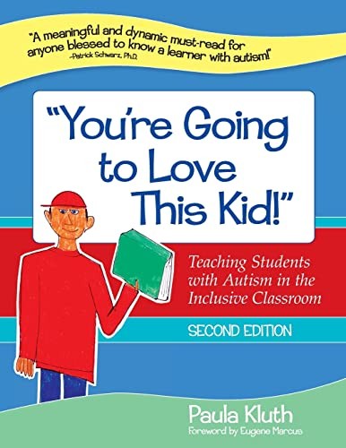 You’re Going to Love This Kid!: Teachi…, Kluth, Paula