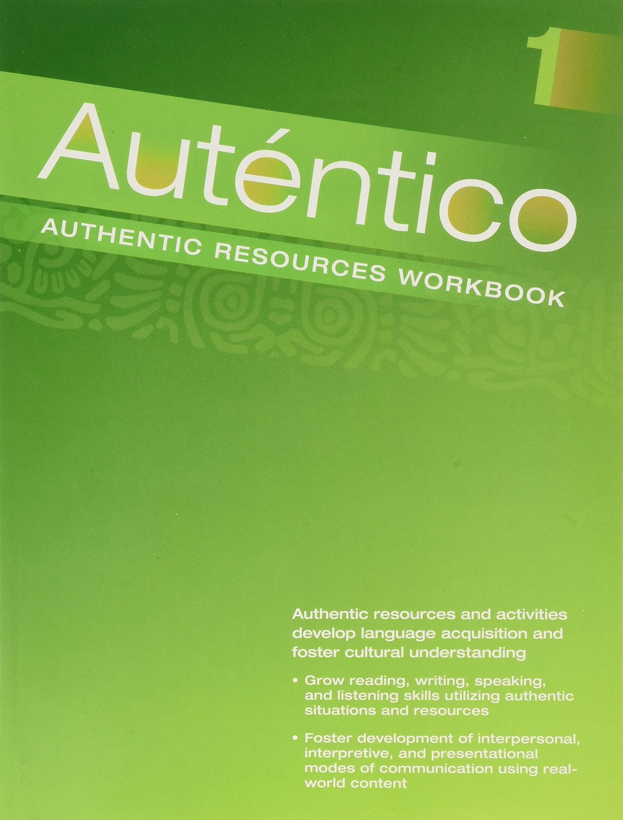 AUTENTICO 2018 AUTHENTIC RESOURCES WORKBOOK LEVEL Savvas Learning Co paperba…