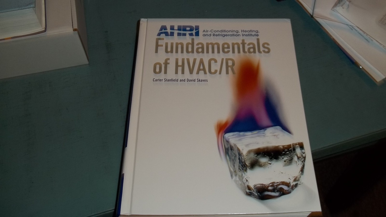 AHRI Fundamentals of HVAC/R by Carter Stanfield and David Skaves VG+