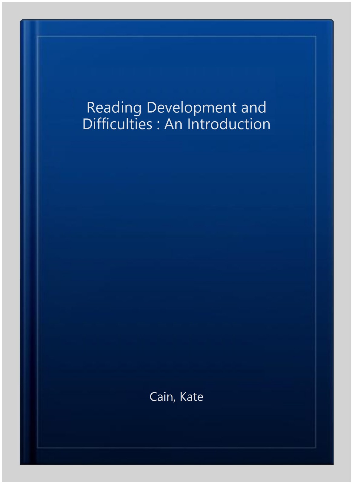 Reading Development and Difficulties : An Introduction, Paperback by Cain, Ka…