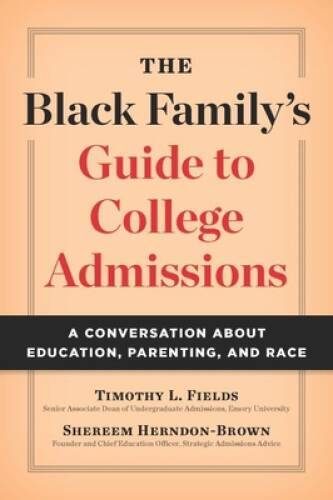 The Black Familys Guide to College Admissions: A Conversation about Educ – GOOD