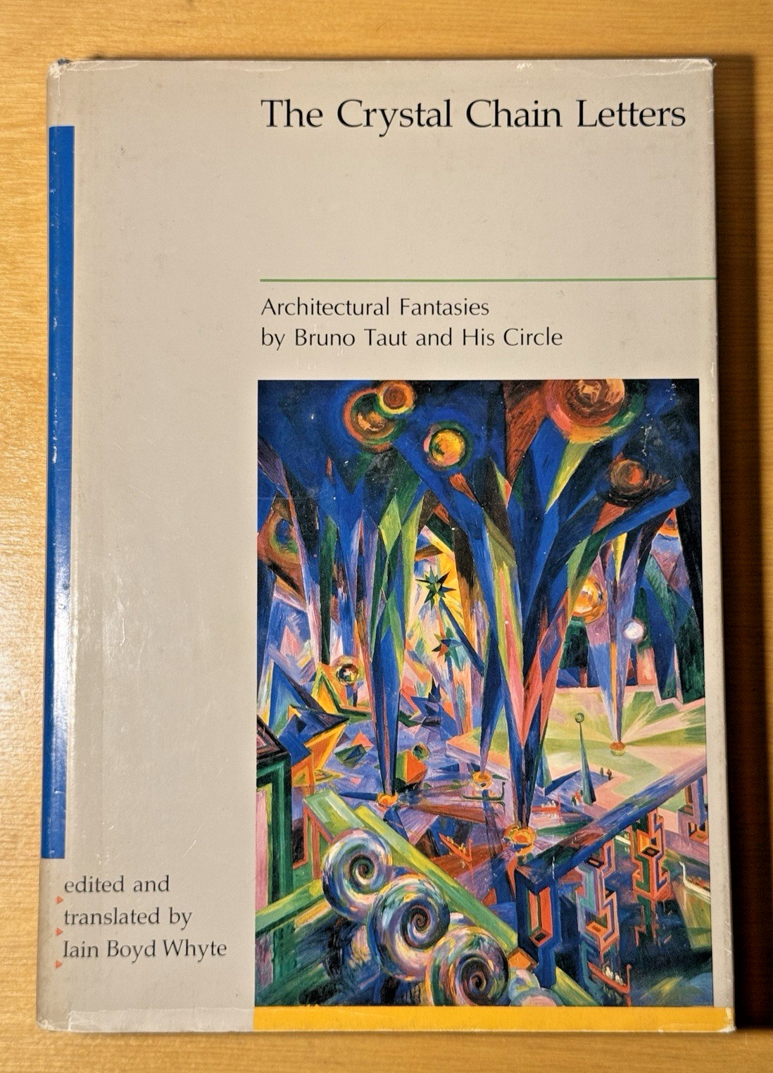 The Crystal Chain Letters: Architectural Fantasies by Bruno Taut and His Circle