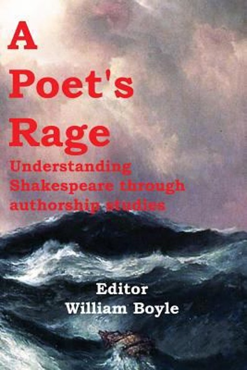 A Poet’s Rage : Understanding Shakespeare Through Authorship Stud