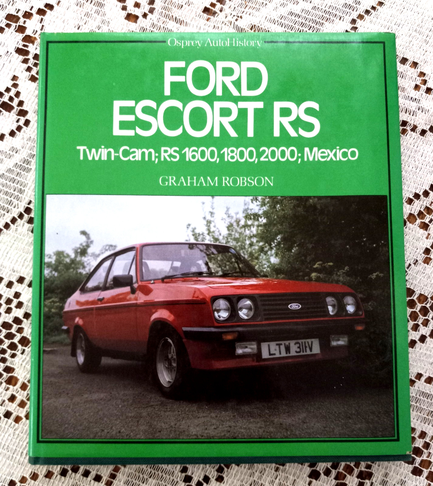 Ford Escort RS Twin Cam Graham Robson Osprey AutoHistory Hardback 1981