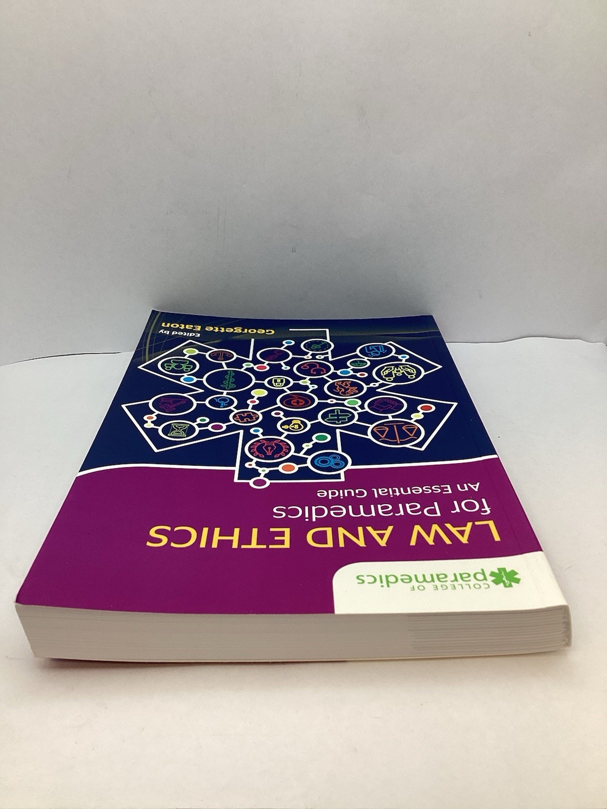 Law and Ethics for Paramedics : United Kingdom Edition by Georgette Eaton (2019,