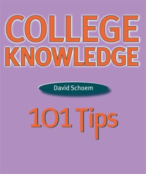 College Knowledge : 101 Tips Paperback David Schoem