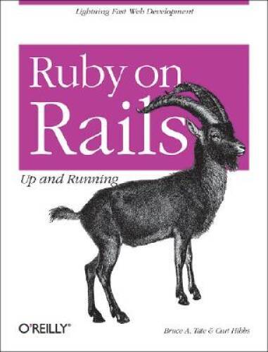 Ruby on Rails: Up and Running – Paperback By Bruce Tate – GOOD