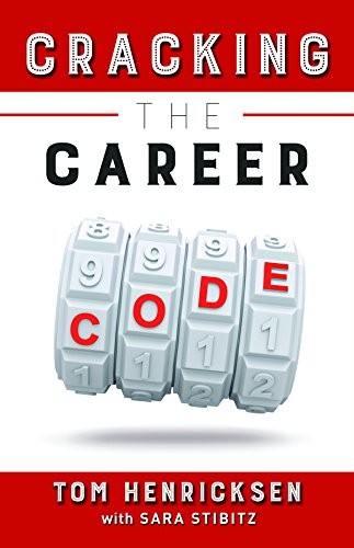 CRACKING THE CAREER CODE By Tom Henricksen & Sara Stibitz *Excellent Condition*