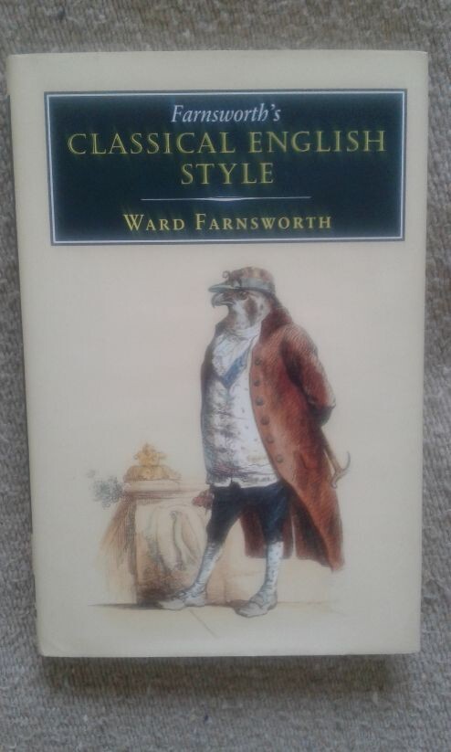 Farnsworth’s Classical English Style, Hardcover by Ward Farnsworth