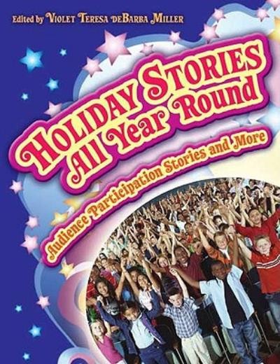 Holiday Stories All Year Round: Audience Participation Stori…