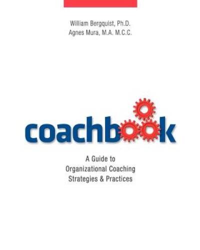 coachbook: A Guide to Organizational Coaching Strategies and Practices – GOOD