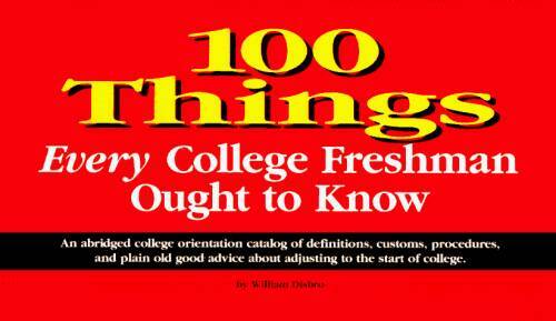 100 Things Every College Freshman Ought to Know – Paperback – GOOD