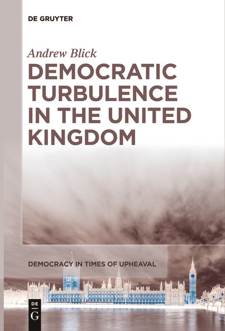 Democratic Turbulence In The United Kingdom