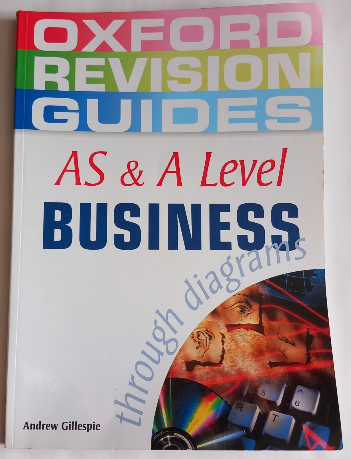 AS + A Level Business Studies through Diagrams Gillespie. Oxford Revision Guide