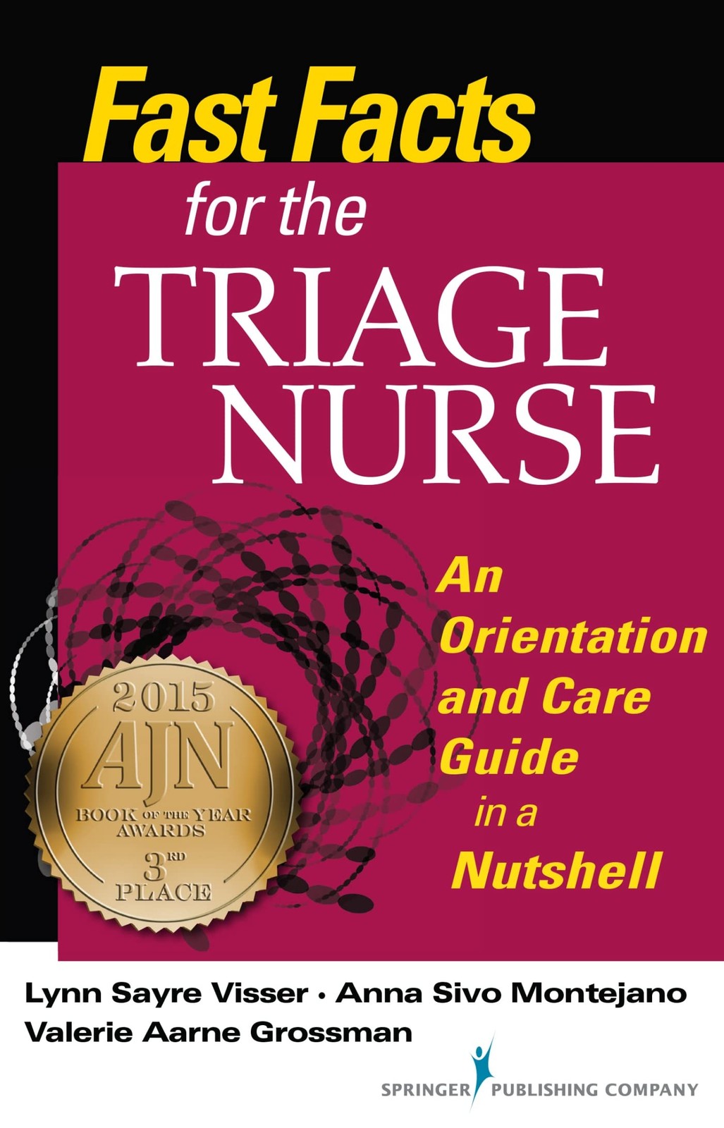 Fast Facts for the Triage Nurse: An Orientation and Care Guide in a Nutshell…