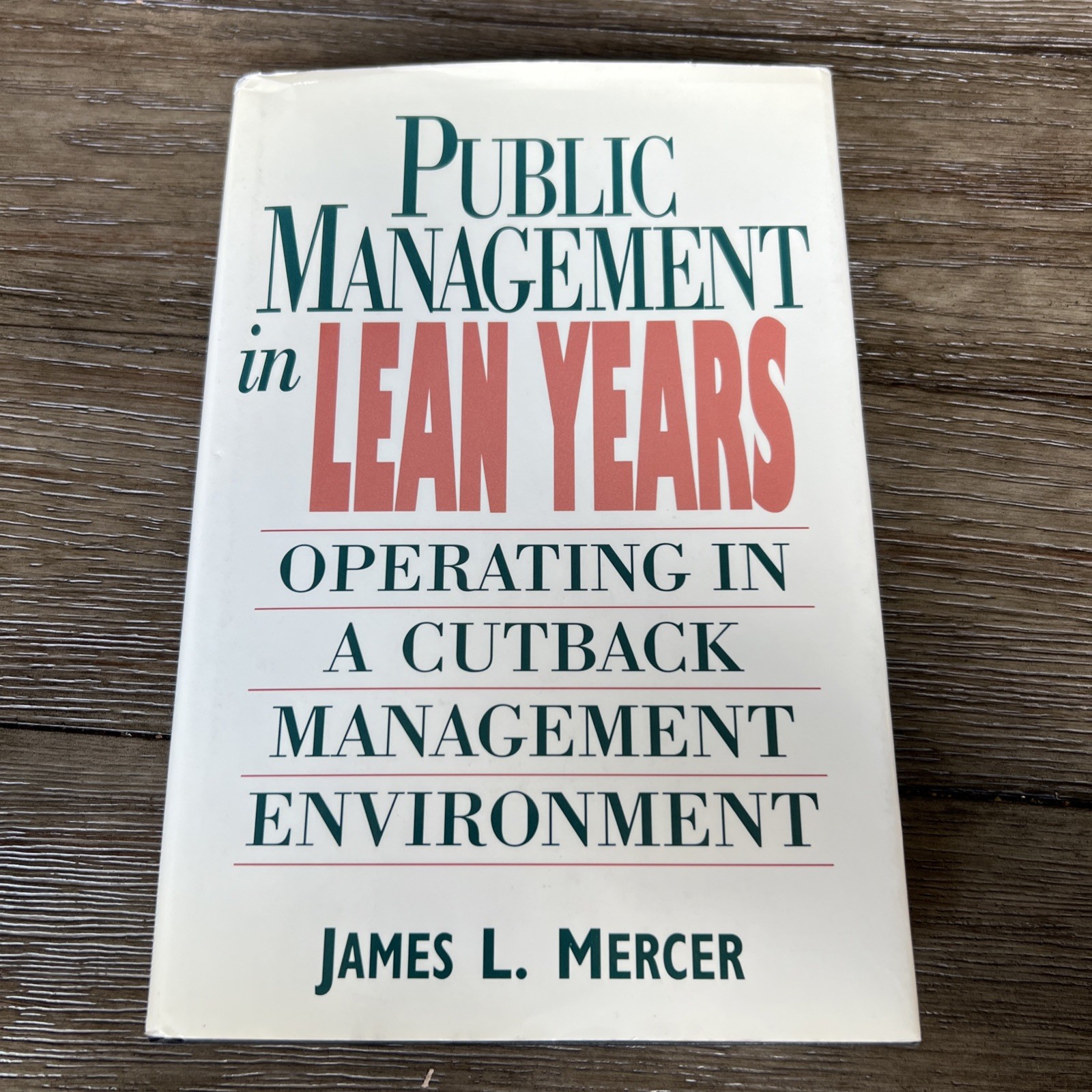 SIGNED — Public Management in Lean Years : Operating in a Cutback Manageme
