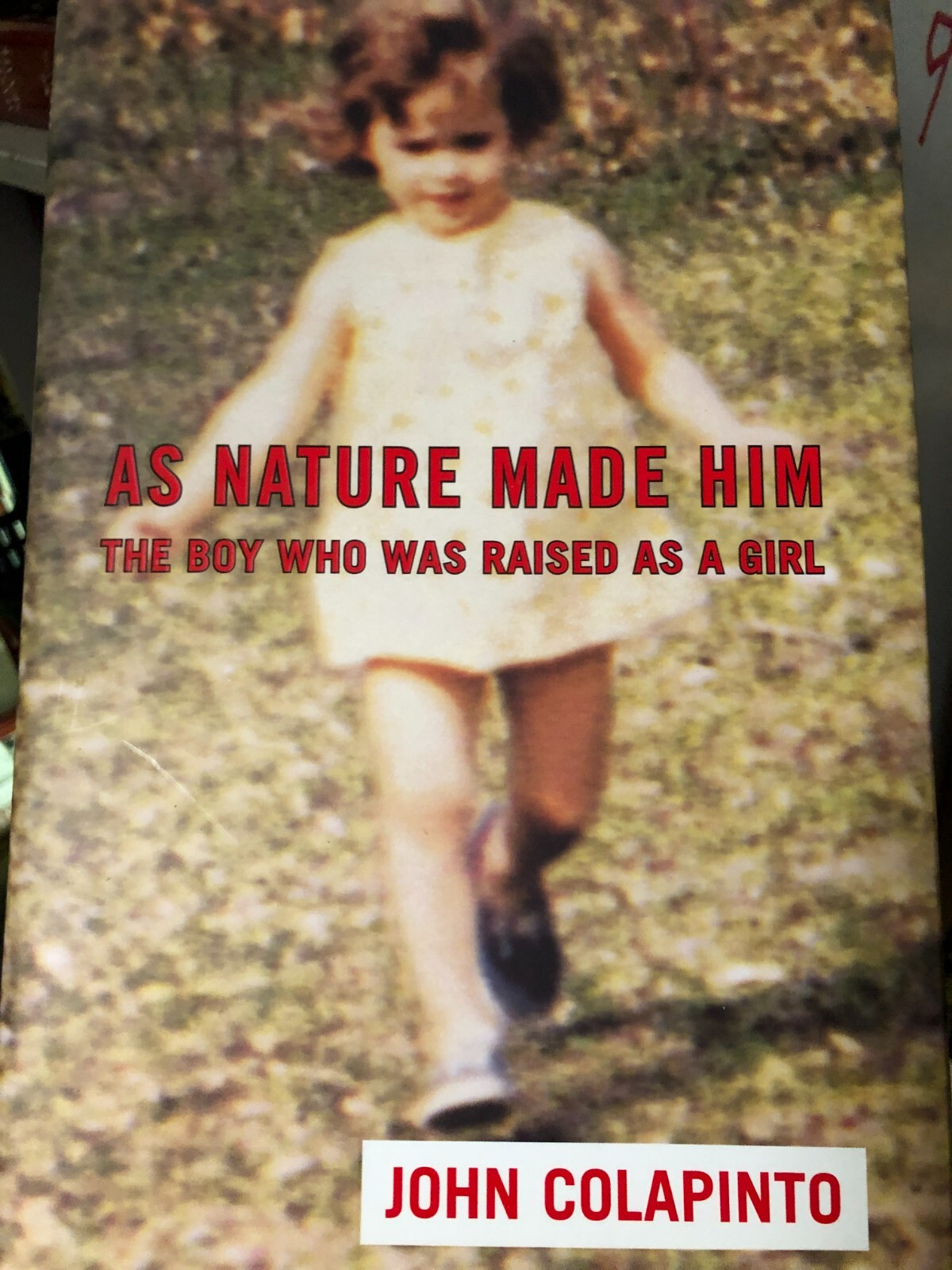 RARE 1ST ED. As Nature Made Him The Boy Who Was Raised as A Girl by J. Colapinto