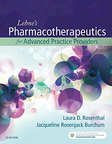 Lehne’s Pharmacotherapeutics for Advanced Practice Providers by Laura Rosenthal