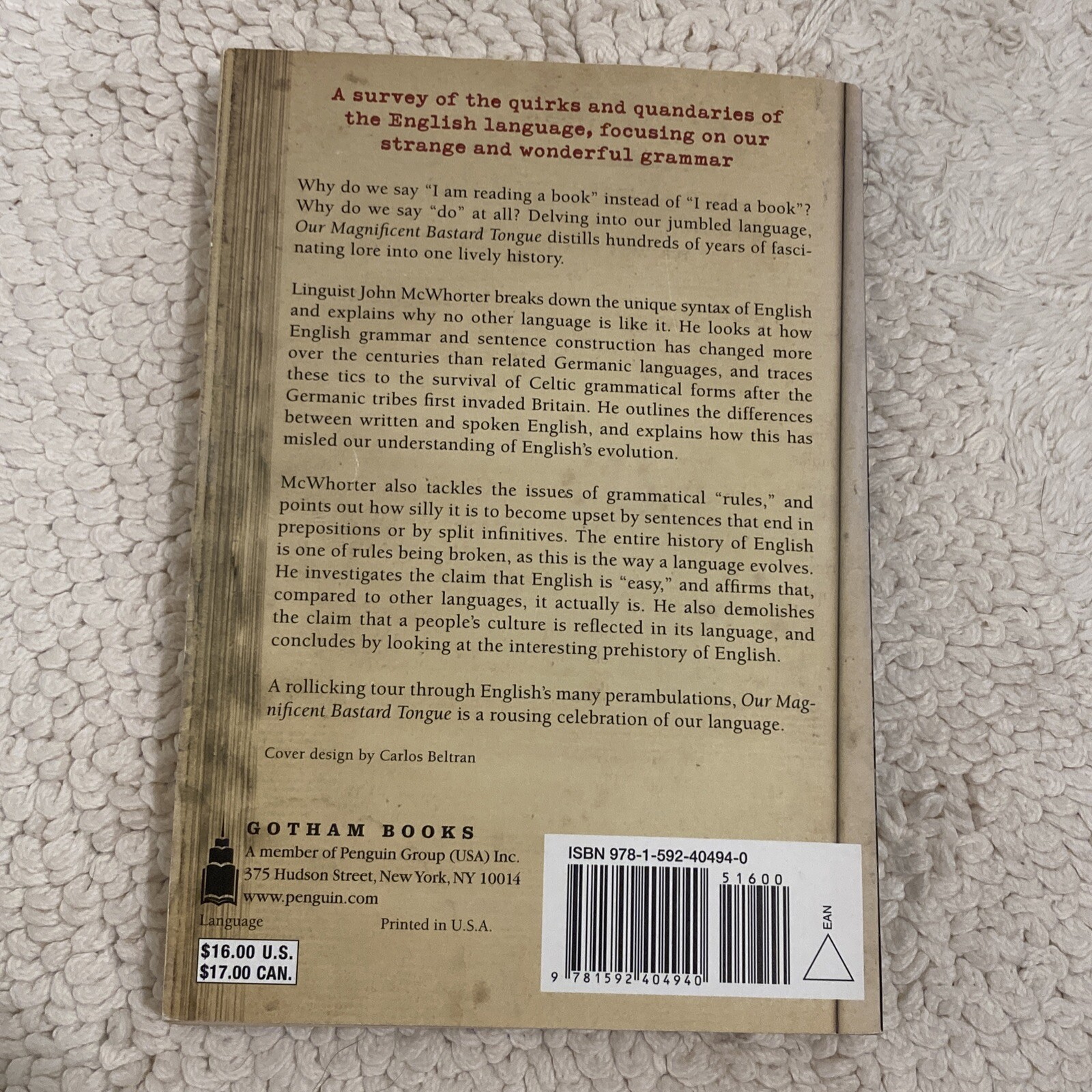 Our Magnificent Bastard Tongue : The Untold History of English by John McWhorter