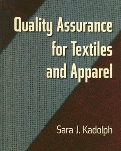 Quality Assurance for Textiles and Apparel – Hardcover – GOOD