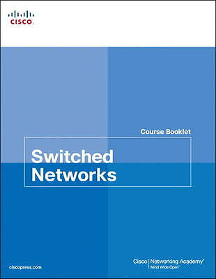 Switched Networks Course Booklet (Course Booklets) by Cisco Networking Academy