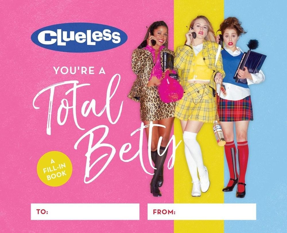 Clueless: You’re a Total Betty: A Fill-In Book by Running Press Hardcover Book