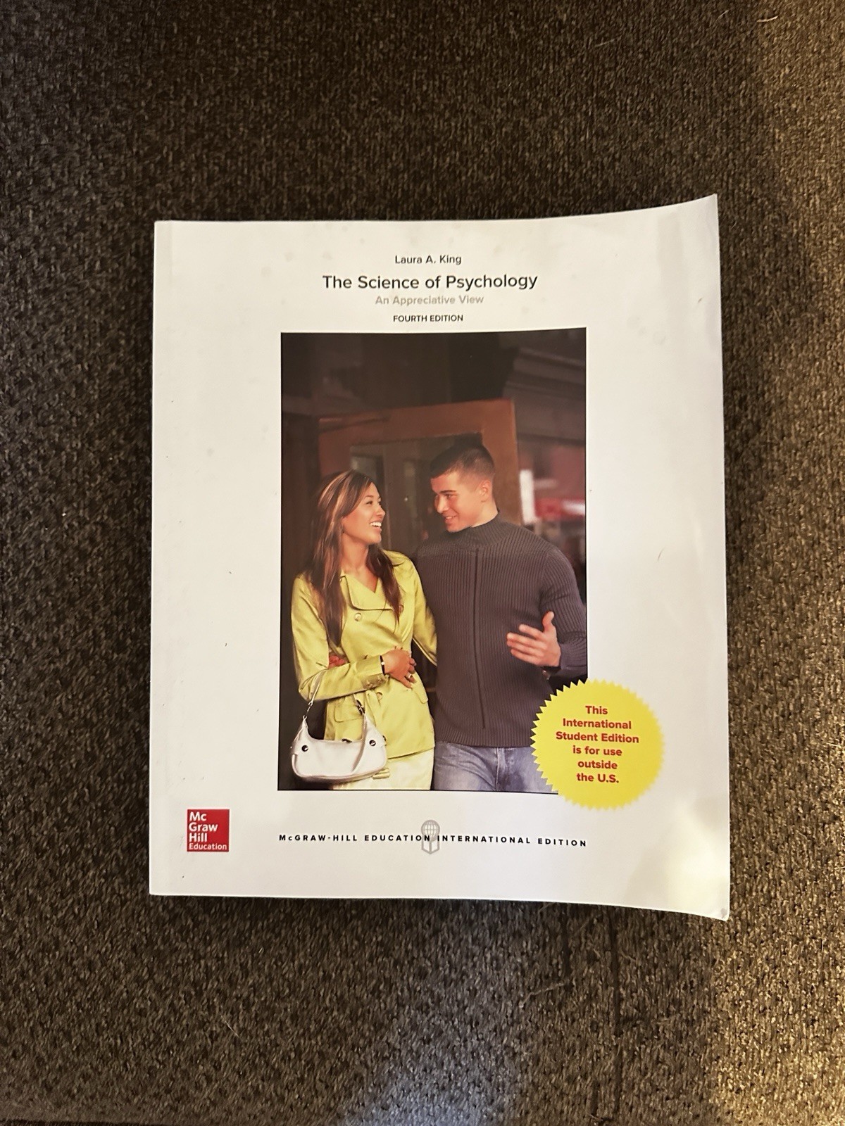 The Science of Psychology: An Appreciative View by Laura A. King Fourth Edition