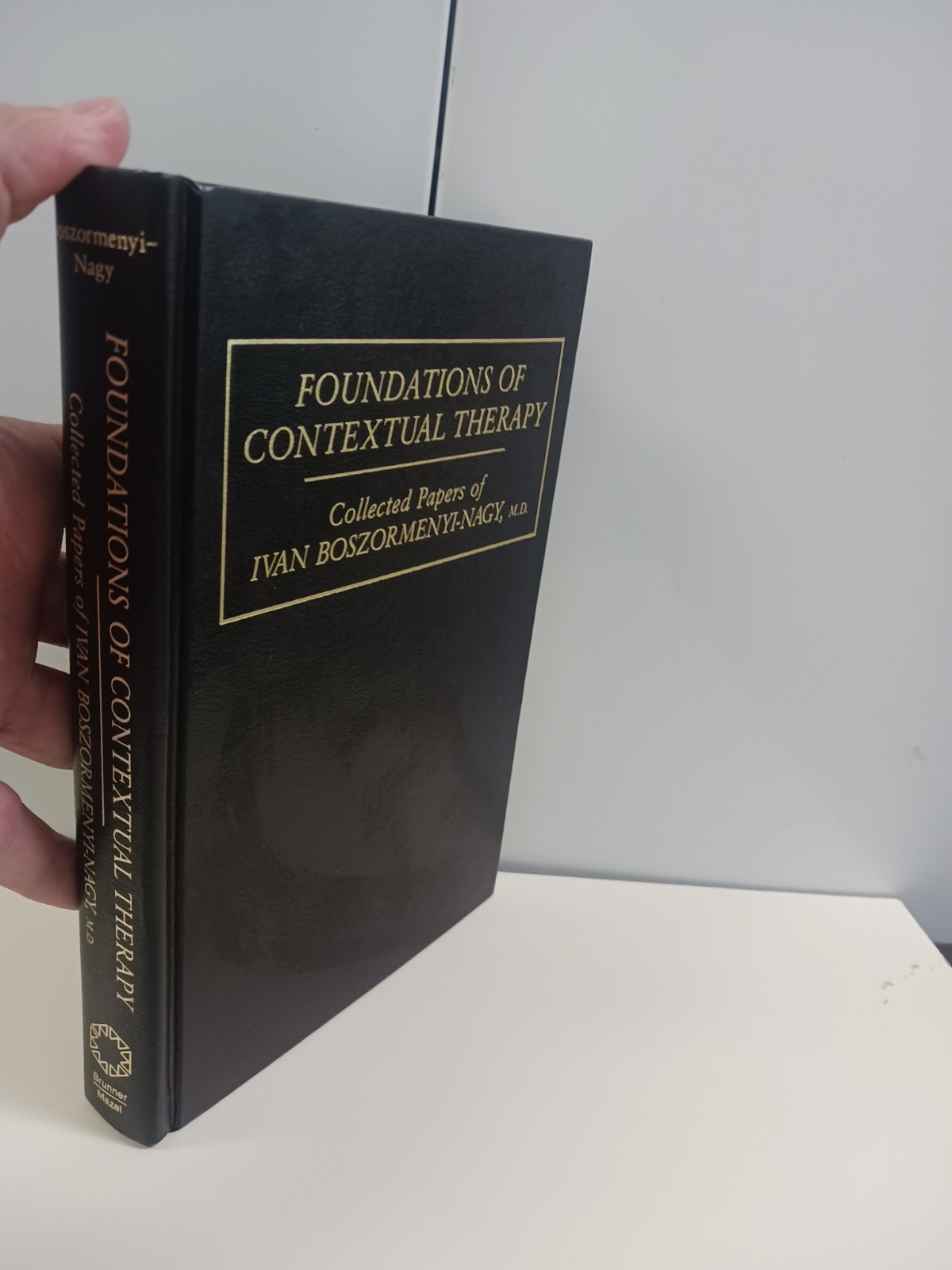 Foundations of Contextual Therapy Collected Papers Ivan Boszormenyi-Nagy HC 1987
