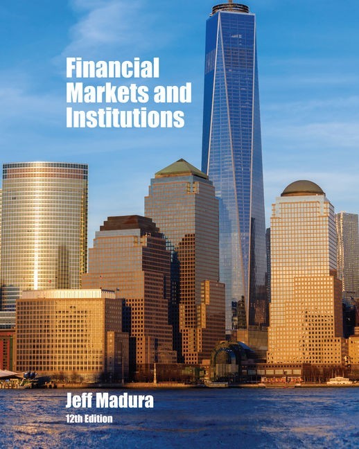 Financial Markets and Institutions by Jeff Madura (12th E., Hardcover)