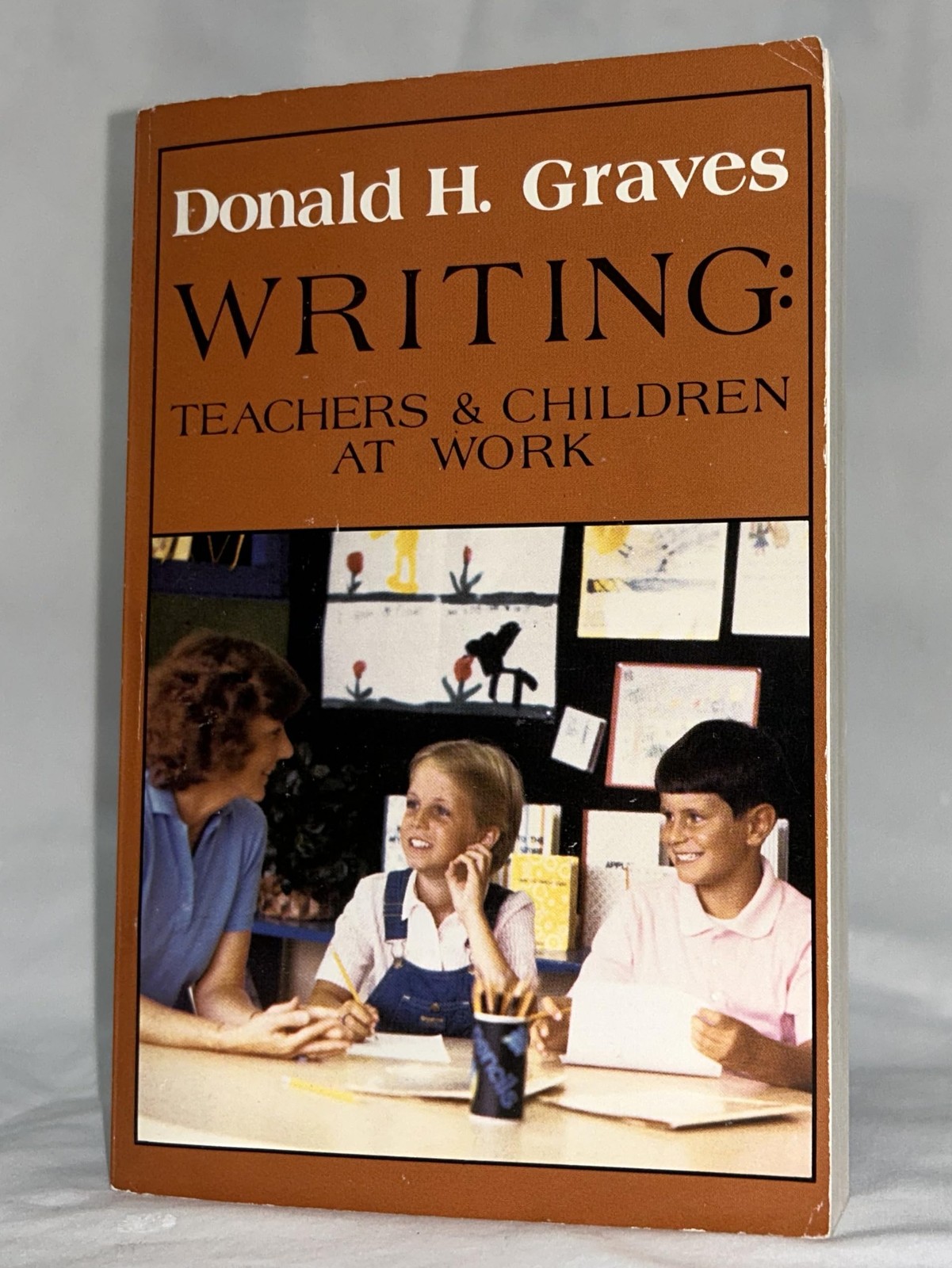 Writing: Teachers & Children at Work 20th Anniversary Edition