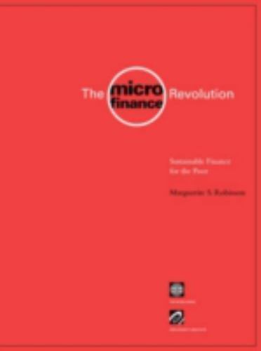The Microfinance Revolution: Sustainable Finance for the Poor