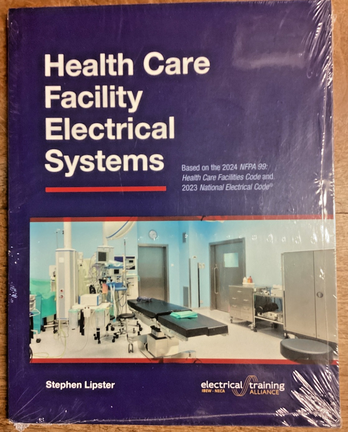 Health Care Facility Electrical Systems 2024: Based ’24 NFPA 99 ’23 NEC Like New