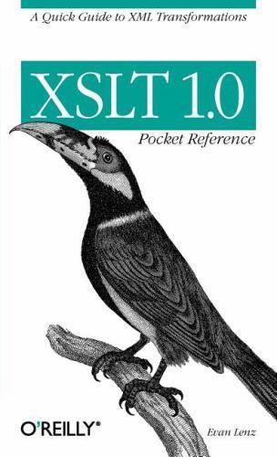 XSLT 1.0 Pocket Reference: A Quick Guide to XM- 0596100086, paperback, Evan Lenz