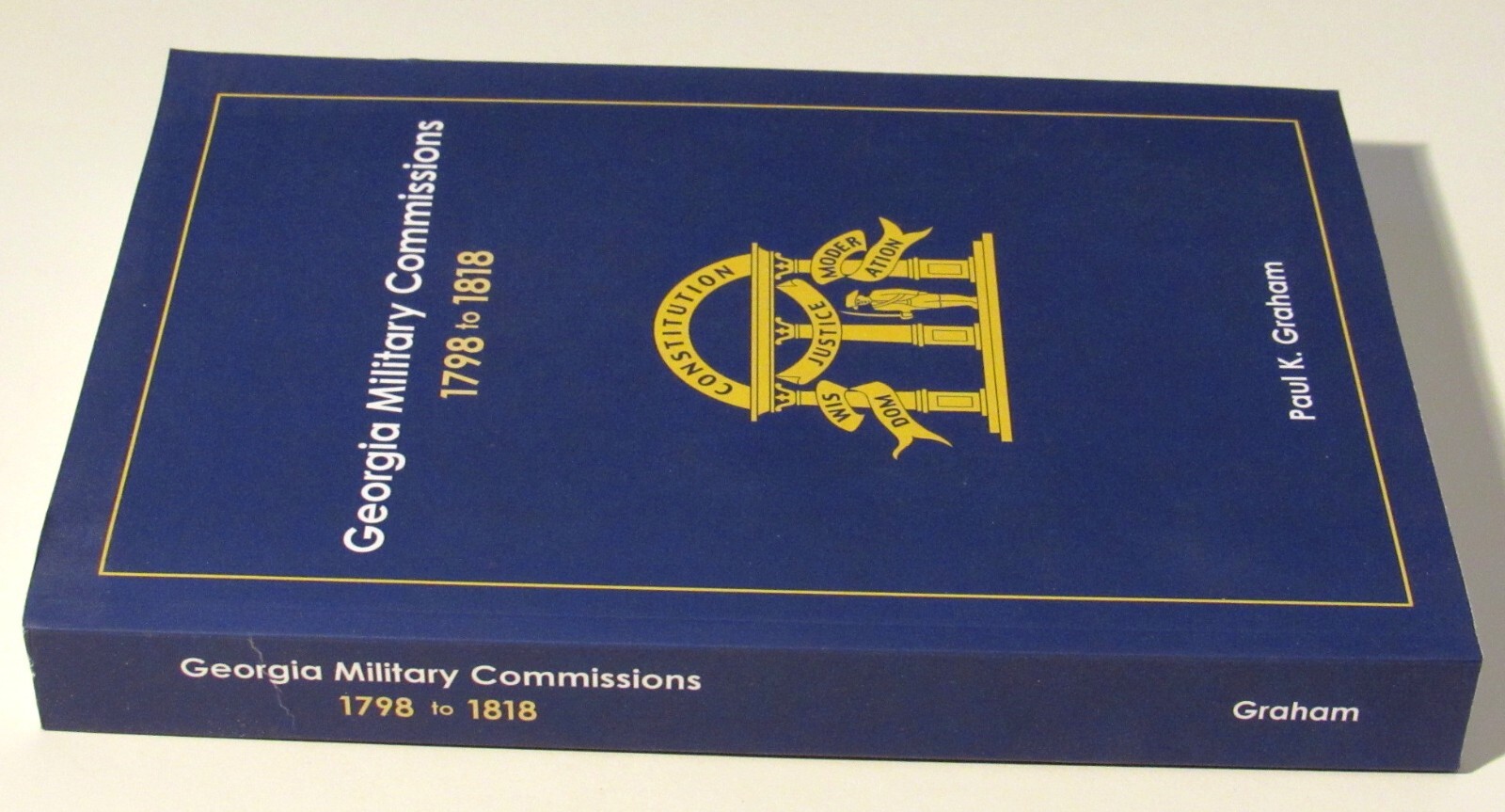 GEORGIA MILITARY COMMISSIONS 1798 to 1818 by Paul K Graham Paperback 2017