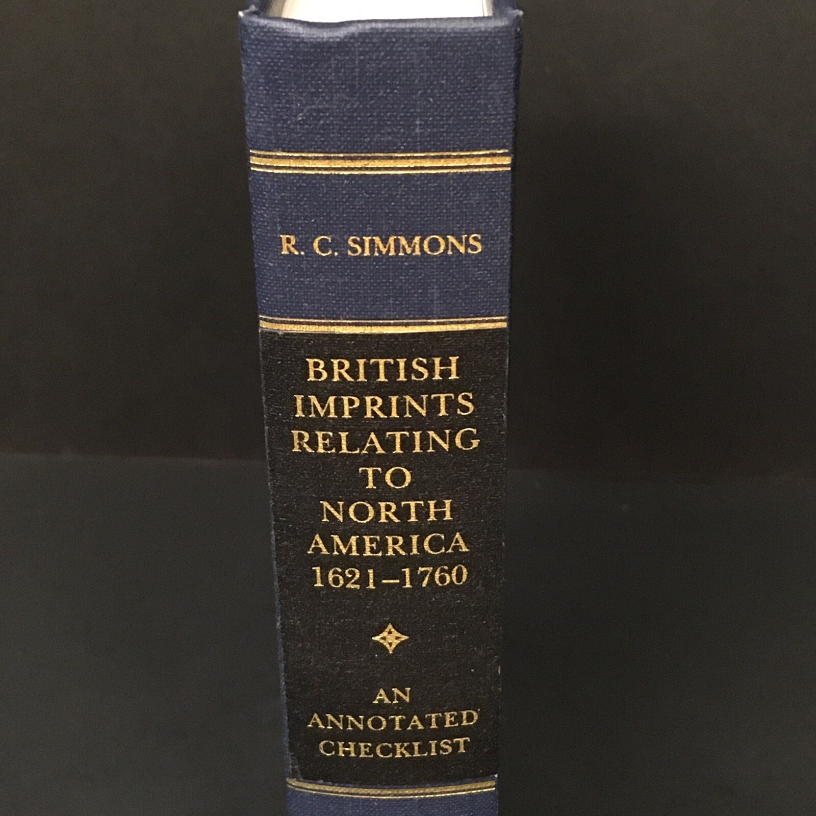 British Imprints Relating to North America, 1621-1760 by R. C. Simmons 1996 HB