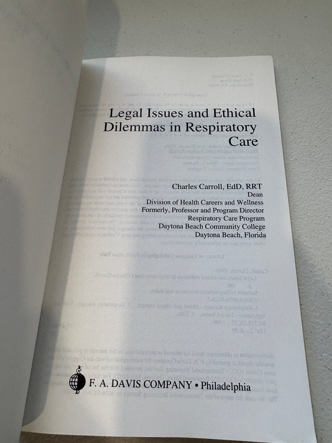 Legal Issues and Ethical Dilemmas in Respiratory Care Carroll 1996 F.A. Davis