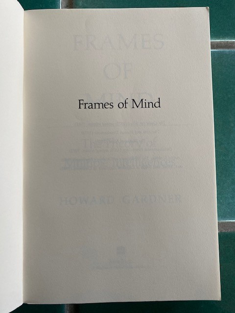 Frames of Mind : The Theory of Multiple Intelligence by Howard Gardner 1985 PB