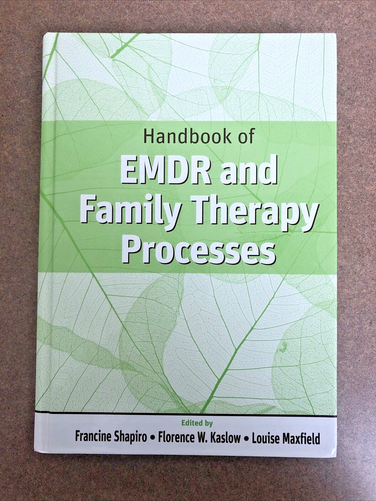 Handbook of EMDR and Family Therapy Processes by Shapiro, Kaslow, Maxfield NEW