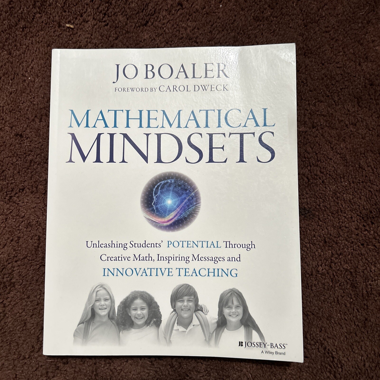 Mathematical Mindsets : Unleashing Students’ Potential Jo Boaler