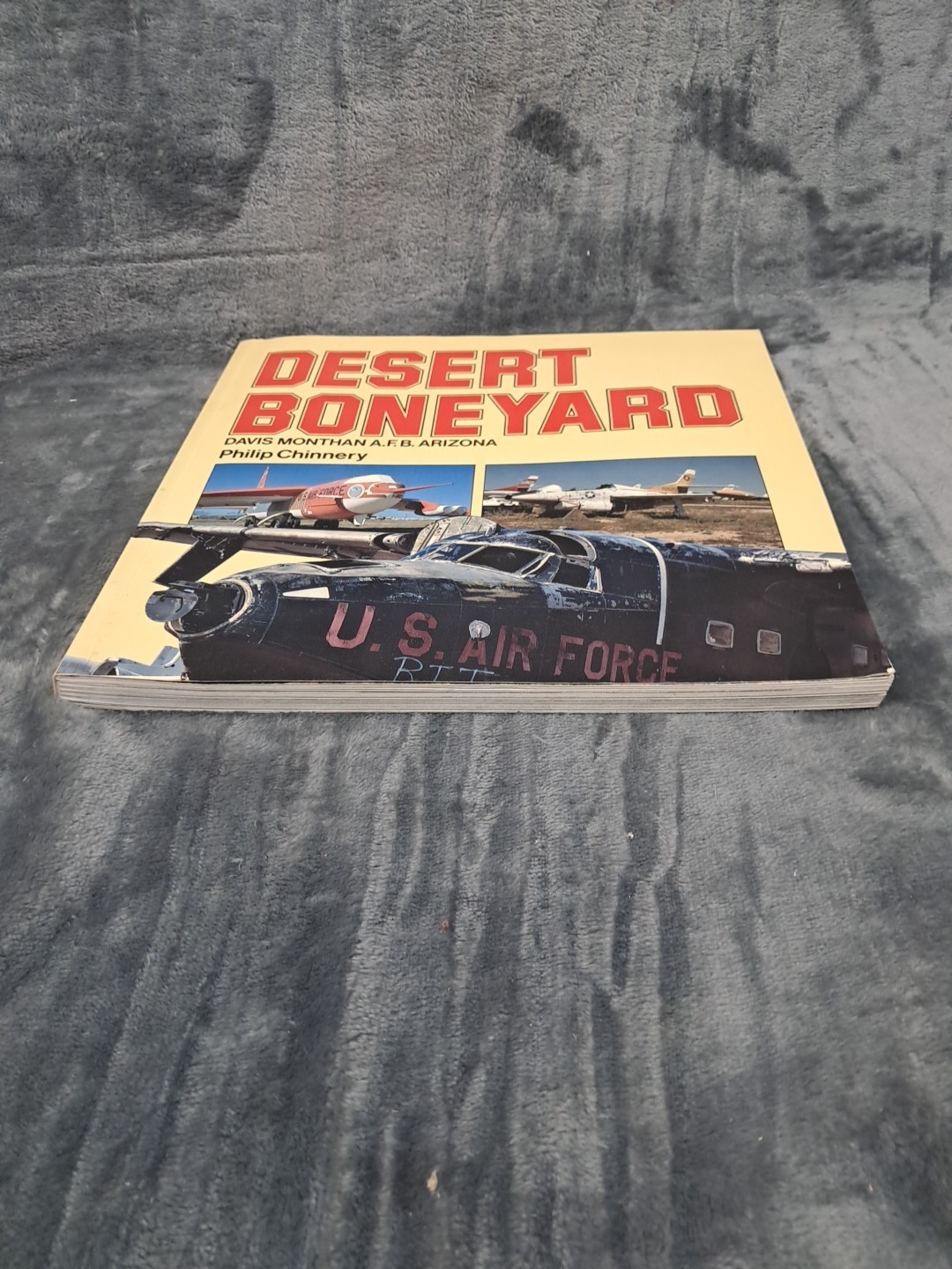 Desert Boneyard Davis Monthan A.F.B. Arizona Philip D. Chinnery pb