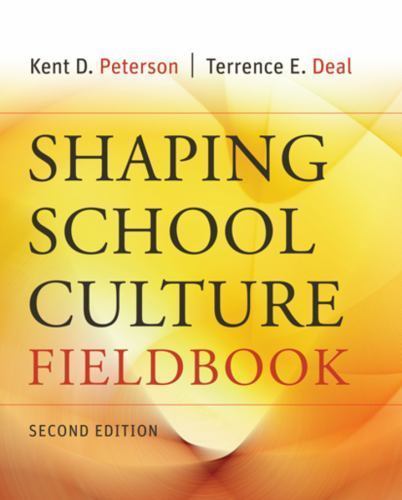 The Shaping School Culture Fieldboo- paperback, 0787996807, Kent D Peterson, new