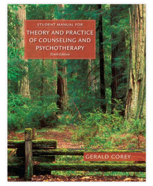 Student Manual for Corey’s Theory and Practice of Counseling and…