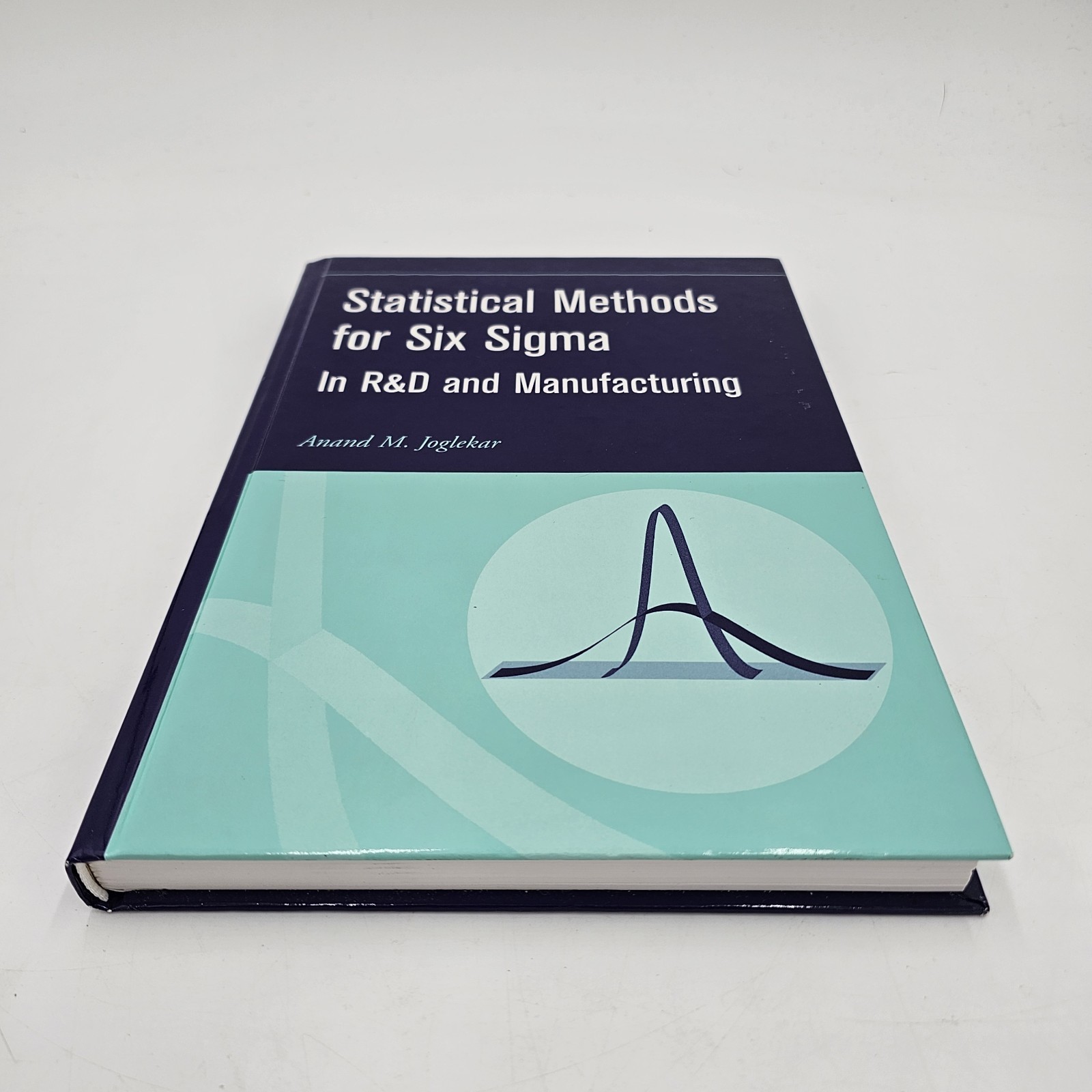 Statistical Methods for Six Sigma Joglekar R&D Manufacturing Wiley HC LIKE NEW