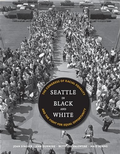 Seattle in Black and White: The Congress of Racial Equality and the – VERY GOOD