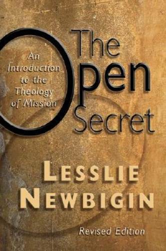 The Open Secret: An Introduction to the Theology of Mission – Paperback – GOOD