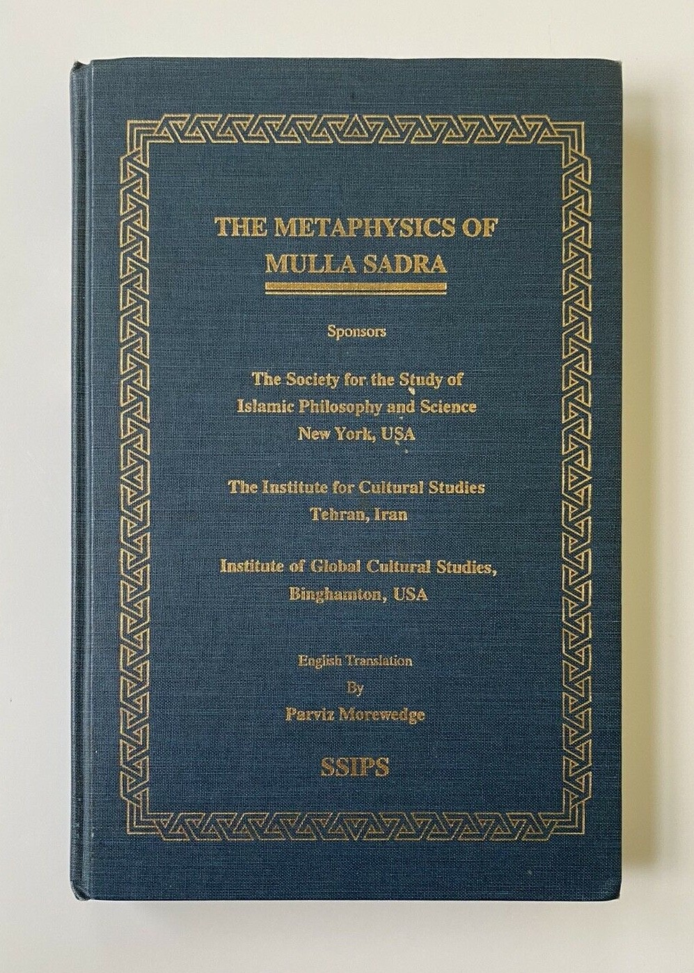 The Metaphysics of Mulla Sadra (Islamic Philosophy Translations Series) 1992 HC